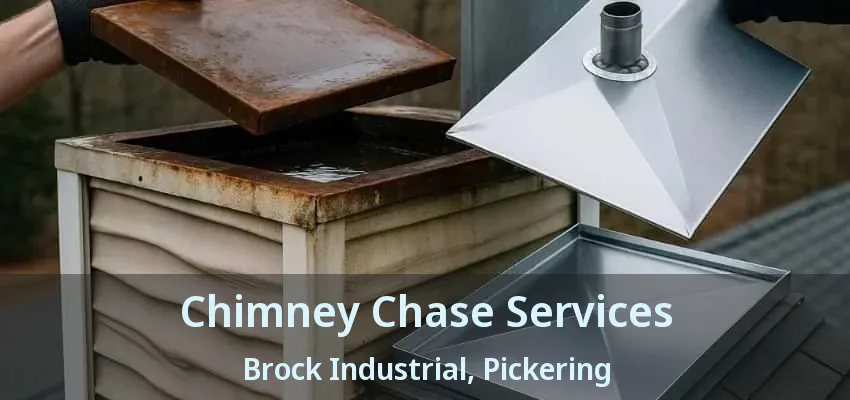Chimney Chase Services Brock Industrial, Pickering - ON Chimney Chase Services Brock Industrial, Pickering - ON