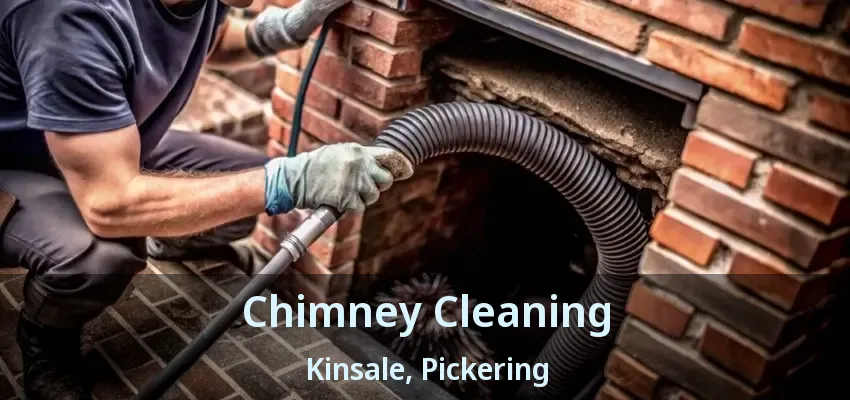 Chimney Cleaning Kinsale, Pickering - ON