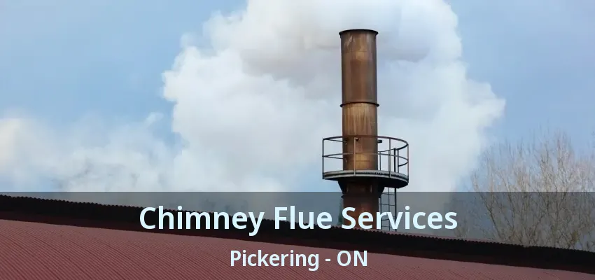 Chimney Flue Services Pickering - ON