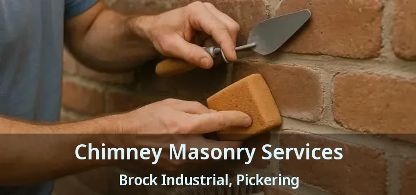 Chimney Masonry Services Brock Industrial, Pickering - ON Chimney Masonry Services Brock Industrial, Pickering - ON