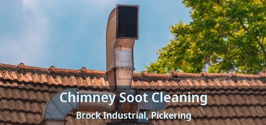 Chimney Soot Cleaning Brock Industrial, Pickering - ON