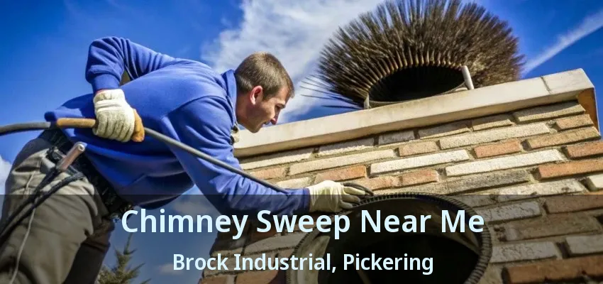 Chimney Sweep Near Me Brock Industrial, Pickering - ON
