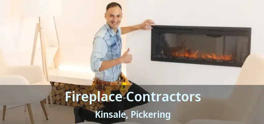 Fireplace Contractors Kinsale, Pickering - ON