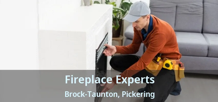 Fireplace Experts Brock-Taunton, Pickering - ON