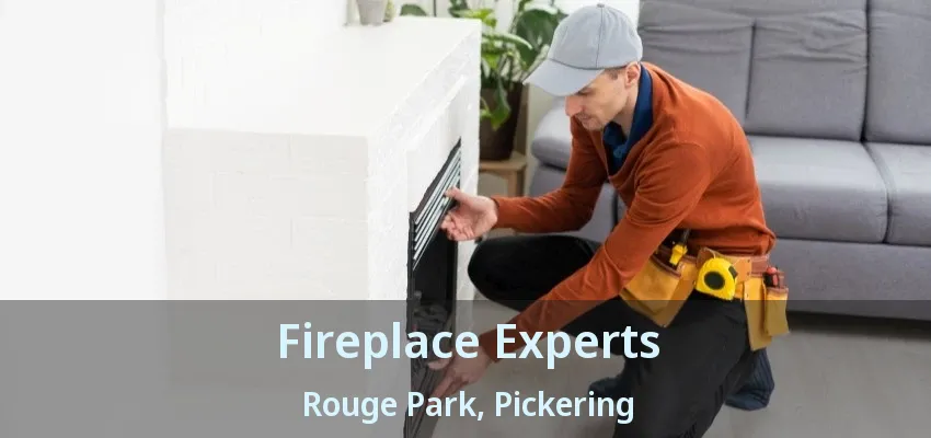 Fireplace Experts Rouge Park, Pickering - ON
