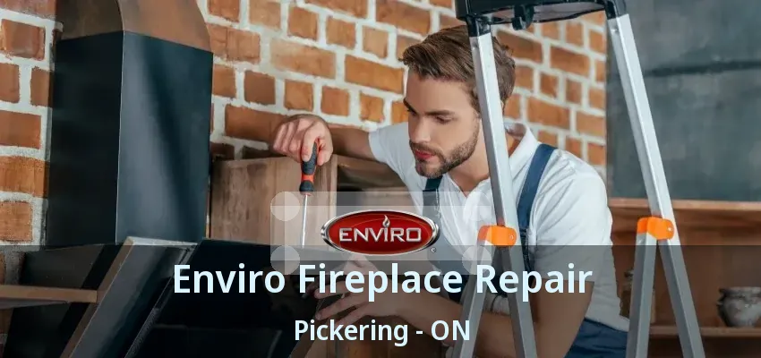 Enviro Fireplace Repair Pickering - ON