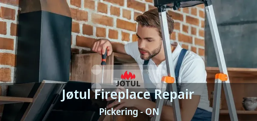 Jøtul Fireplace Repair Pickering - ON Jøtul Fireplace Repair Pickering - ON