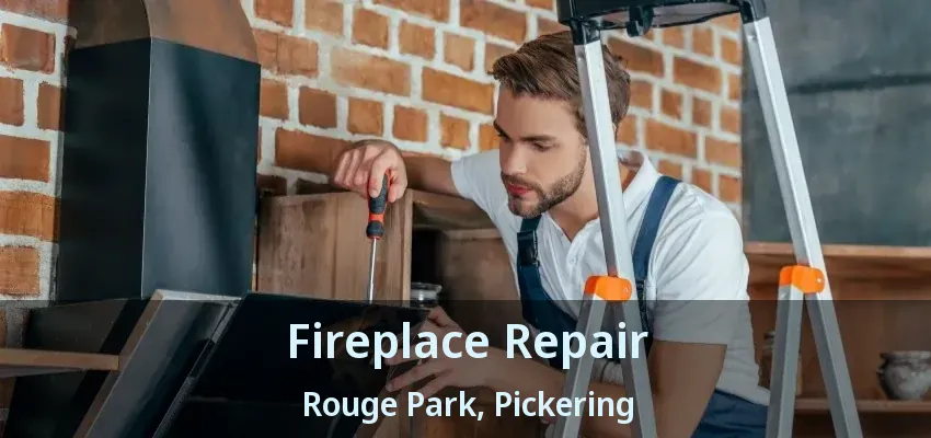 Fireplace Repair Rouge Park, Pickering - ON