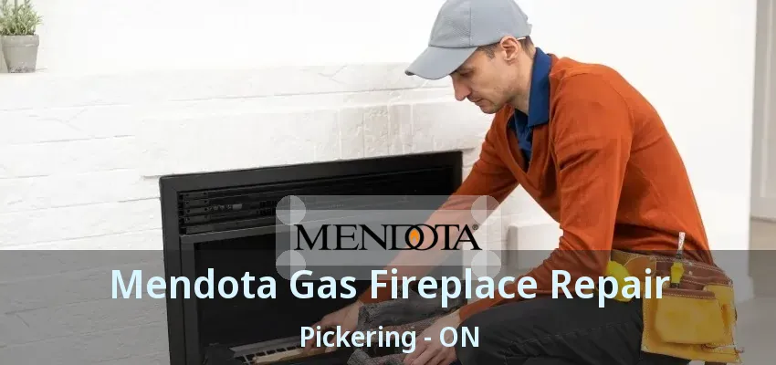 Mendota Gas Fireplace Repair Pickering - ON Mendota Gas Fireplace Repair Pickering - ON