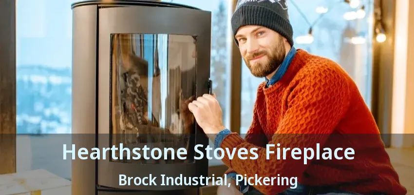 Hearthstone Stoves Fireplace Brock Industrial, Pickering - ON