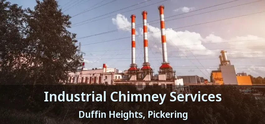 Industrial Chimney Services Duffin Heights, Pickering - ON