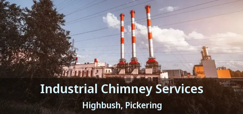 Industrial Chimney Services Highbush, Pickering - ON