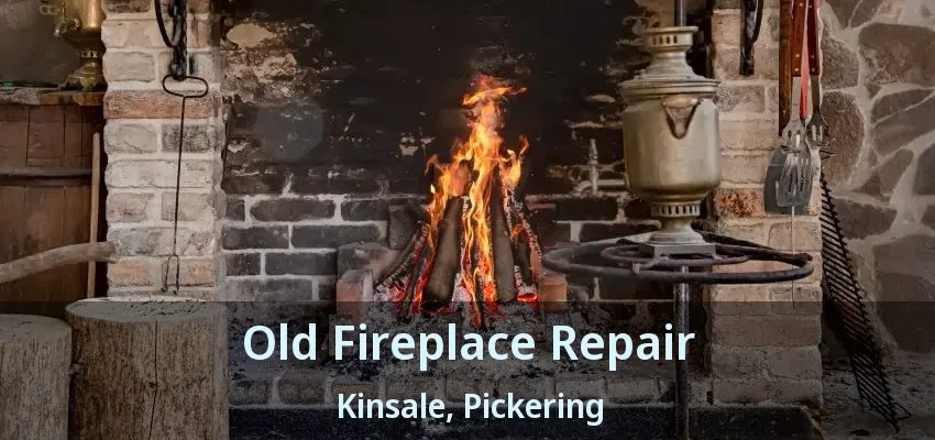 Old Fireplace Repair Kinsale, Pickering - ON