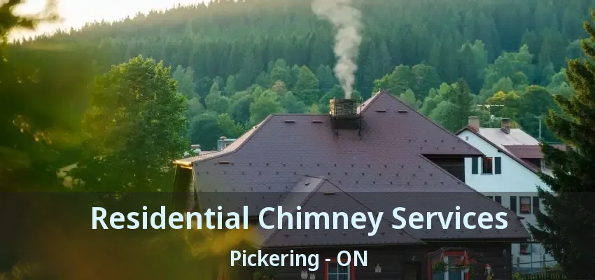 Residential Chimney Services Pickering - ON