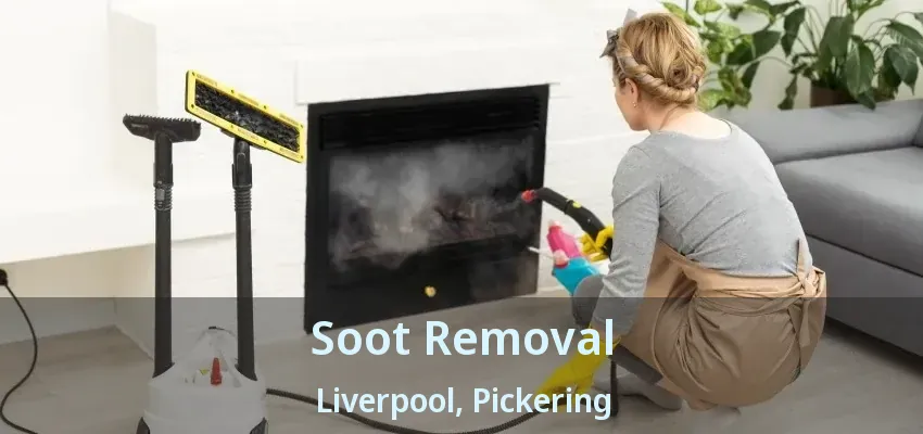 Soot Removal Liverpool, Pickering - ON