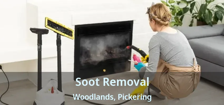 Soot Removal Woodlands, Pickering - ON