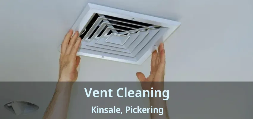 Vent Cleaning Kinsale, Pickering - ON