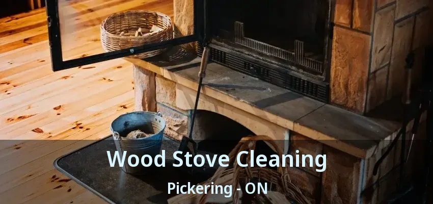 Wood Stove Cleaning Pickering - ON